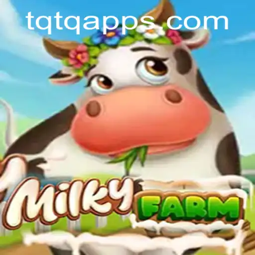 MilkyFarm: Explore o Mundo da Fazenda Láctea com TQTQ.COM